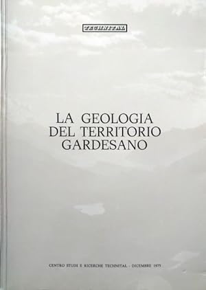 La Geologia del Territorio Gardesano.