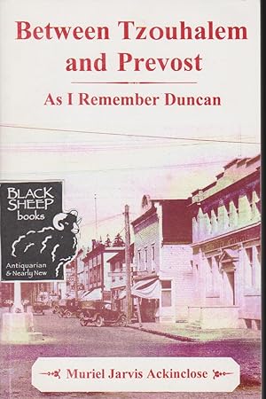 Between Tzouhalem and Prevost: Memories of Duncan in the 1920s and '30s