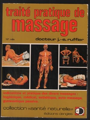 Traite Pratique des Massages- Massage hygiénique sportif et médical - 3e edition