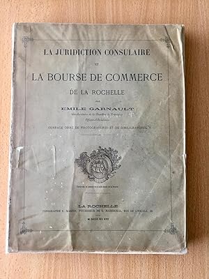 La juridiction consulaire et la bourse de commerce de La Rochelle