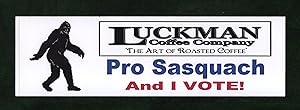 'Pro Sasquatch and I Vote!' Bumper / Laptop Sticker, Circa 2017. Ephemera