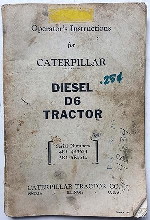 Operator's Instructions for Caterpillar Diesel D6 Tractor (Serial Numbers 4R1-4R3633 and 5R1-5R5515)