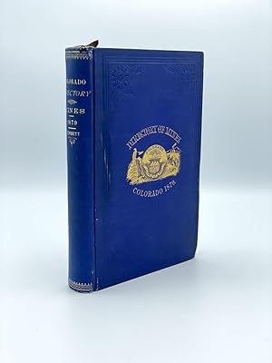 The Colorado Directory of Mines, Containing a Description of the Mines and Mills, and the Mining ...
