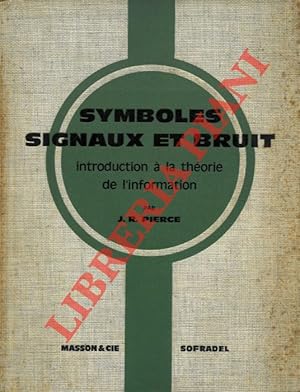 Symboles signaux et bruit. Introduction a la theorie de l'information.