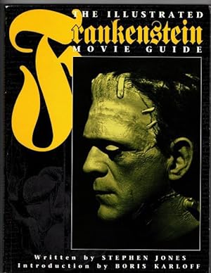 The Illustrated Frankenstein Movie Guide by Stephen Jones (First Edition)