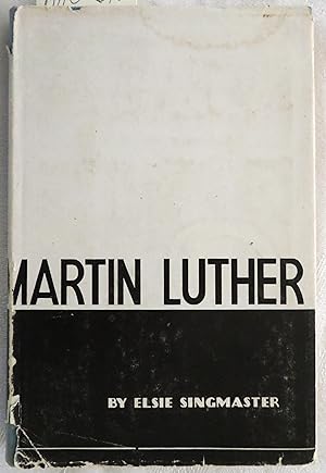Martin Luther: the story of his life