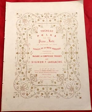 Therese Polka for the Piano-Forte as danced at the Soirees De La Haute Noblesse. Dedicated to Mad...