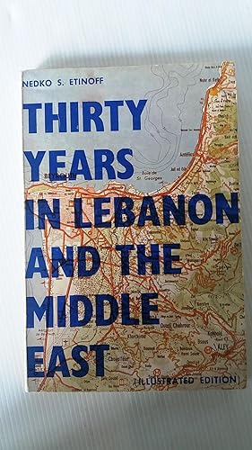 Thirty Years in Lebanon and the Middle East ( Illustrated Edition )