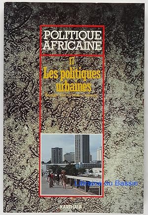 Politique Africaine n°17 Les politiques urbaines Abidjan, Dar es-Salaam et Luarda