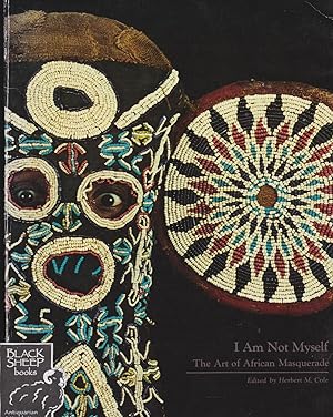 I Am Not Myself: The Art of African Masquerade