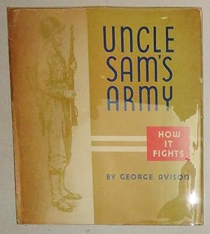 Uncle Sam's Army; How it Fights