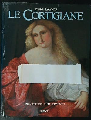 Le Cortigiane. Ritratti del Rinascimento