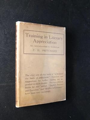 Training in Literary Appreciation: An Introduction to Criticism (IN SCARCE ORIGINAL DJ)