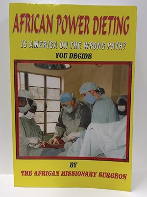 African Power Dieting: Is America on the Wrong Path? You Decide (SIGNED)
