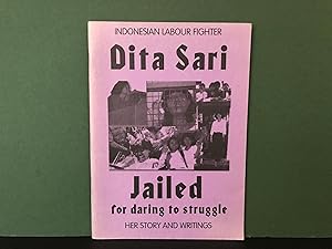Indonesian Labour Fighter Dita Sari Jailed for Daring to Struggle: Her Story and Writings