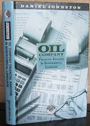 Oil Company Financial Analysis in Nontechnical Language (Pennwell Nontechnical Series)