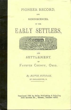 Pioneer Record, and Reminiscences, of the Early Settlers, and Settlement of Fayette County, Ohio