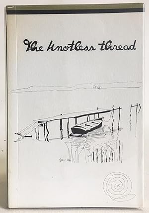 The Knotless Thread: Drawings and Verses By Grace Spaulding John