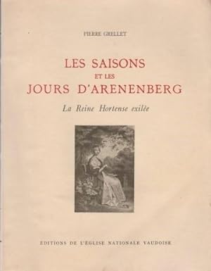 Les saisons et les jours d'Arenenberg. La Reine Hortense exilée.