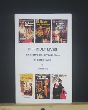 Difficult Lives: Jim Thompson-David Goodis-Chester Hines