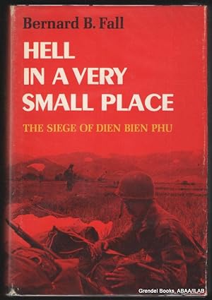 Hell in a Very Small Place: The Siege of Dien Bien Phu.