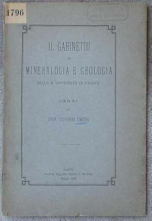 Il Gabinetto di Mineralogia E Geologia Della R. Universita di Padova. Cenni del Prof. Giovanni Om...