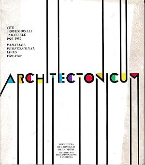 Architectonicum. Vite professionali parallele 1920-1980
