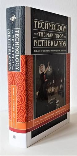 Technology and the making of the Netherlands. The age of contested modernization, 1890-1970.