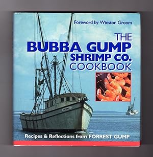 The Bubba Gump Shrimp Co. Cookbook. First Edition and First Printing