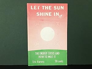 Let the Sun Shine in: The Energy Crisis and How to Meet it