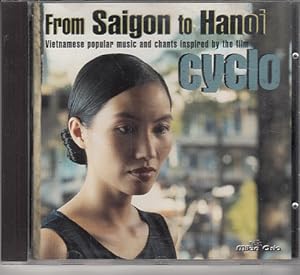From Saigon To Hanoi - Vietnamese Popular Music And Chants Inspired By The Film Cyclo