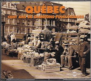 Quebec 100 Ans de Chansons Folkloriques