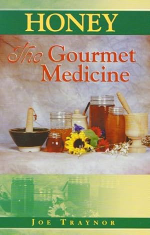 HONEY - The Gourmet Medicine