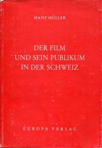 Der Film und sein Publikum in der Schweiz.