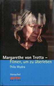 Margarethe von Trotta. Filmen, um zu überleben.