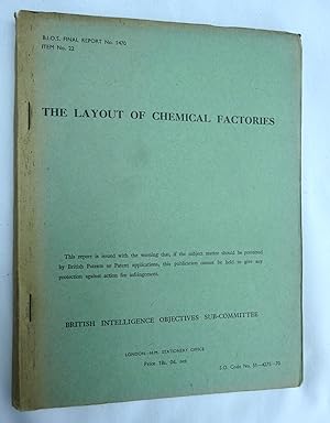 BIOS Final Report No 1470. Item No 22. The Layout of Chemical Factories. British Intelligence Obj...