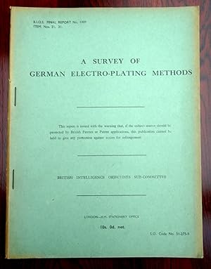BIOS Final Report No. 1009. A Survey of German Electro-Plating Methods, British Intelligence Obje...
