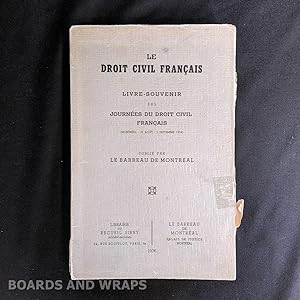 Le Droit Civil Francais Livre-Souvenir des Journees du droit Civil Francais, Montreal 31 Aout - 2...