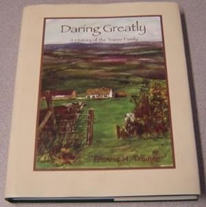 Daring Greatly: A History Of The Trainer Family, Revised Edition