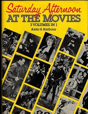 Saturday Afternoon at the Movies by Alan G. Barbour (First Edition)