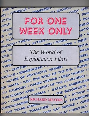 For One Week Only: The World of Exploitation Films by Richard Meyers Signed