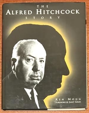 The Alfred Hitchcock Story by Ken Mogg (First Edition)