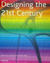 DESIGNING THE 21ST CENTURY= EL DISEÑO DEL SIGLO XXI= IL DEGING DE L XXI SECOLO= DESIGN DO SECULO XXI