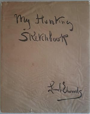 My Hunting Sketch Book Volumes I and II