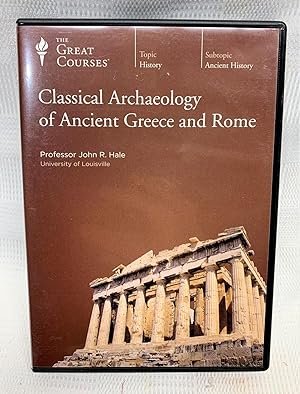 The Great Courses: Classical Archaeology of Ancient Greece and Rome. DVD