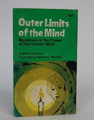 Outer Limits of the Mind: Mysteries of the Power of the Human Mind