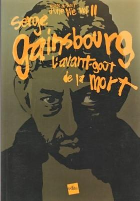 Serge Gainsbourg, l'avant-goût de la mort (Voyage au bout d'une vie)