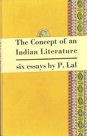 CONCEPT OF AN INDIAN LITERATURE: Six Essays