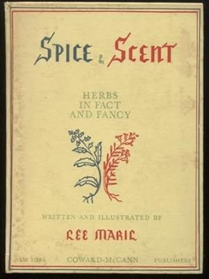 Spice & Scent: Herbs in Fact and Fancy