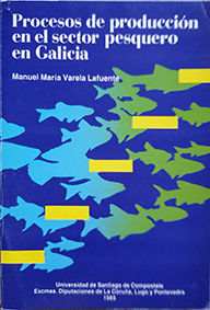 PROCESOS DE PRODUCCIÓN EN EL SECTOR PESQUERO EN GALICIA